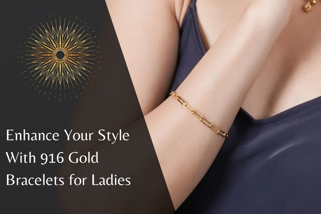 Enhance Your Style With 916 Gold Bracelets for Ladies
