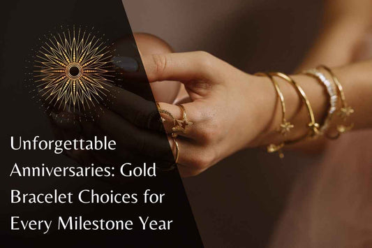 Unforgettable Anniversaries: Gold Bracelet Choices for Every Milestone Year
