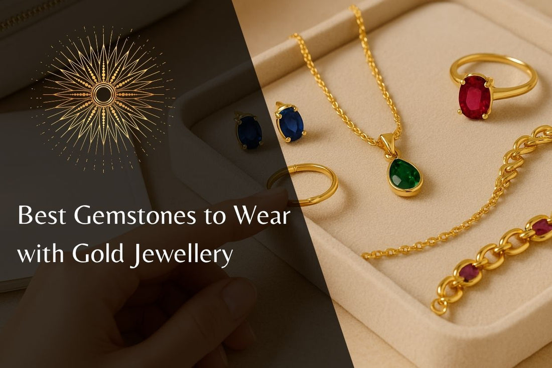 Best Gemstones to Wear with Gold Jewellery: A Beginner’s Styling Guide